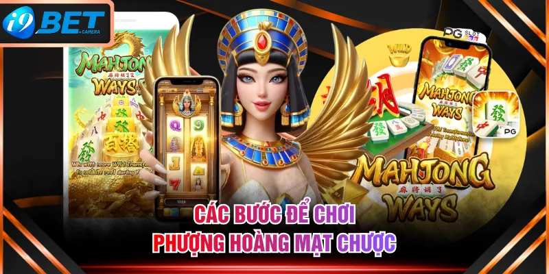 Các bước để chơi Phượng Hoàng Mạt Chược