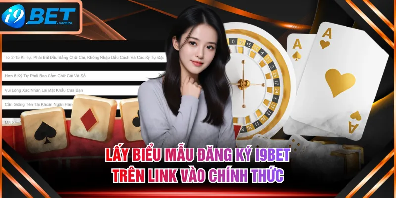 Lấy biểu mẫu đăng ký I9BET trên link vào chính thức