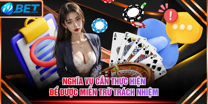 Nghĩa vụ cần thực hiện để được miễn trừ trách nhiệm Nghĩa vụ cần thực hiện để được miễn trừ trách nhiệm
