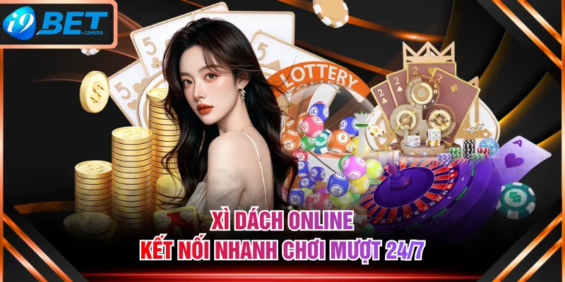 Xì Dách online kết nối nhanh chơi mượt 24/7